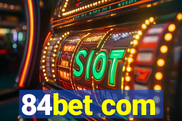 84bet com